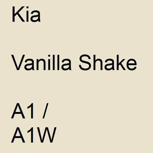 Kia, Vanilla Shake, A1 / A1W.